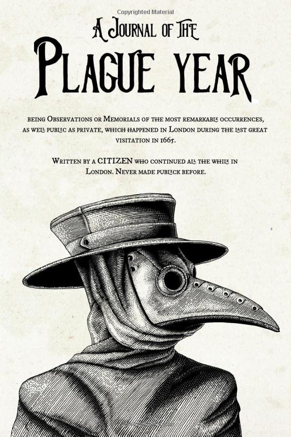 A Journal of the Plague Year: Illustrated recount of the Great Plague of London (1665) Politics & History