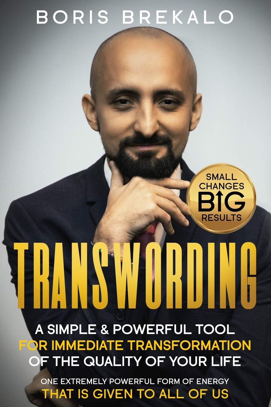 TRANSWORDING: A simple and powerful tool for immediate transformation of the quality of your life Self-help