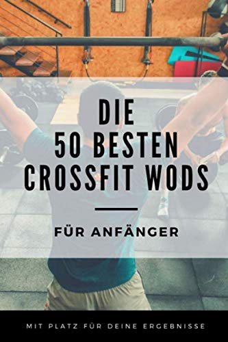 Die 50 besten CrossFit WODs für Anfänger Reference Books