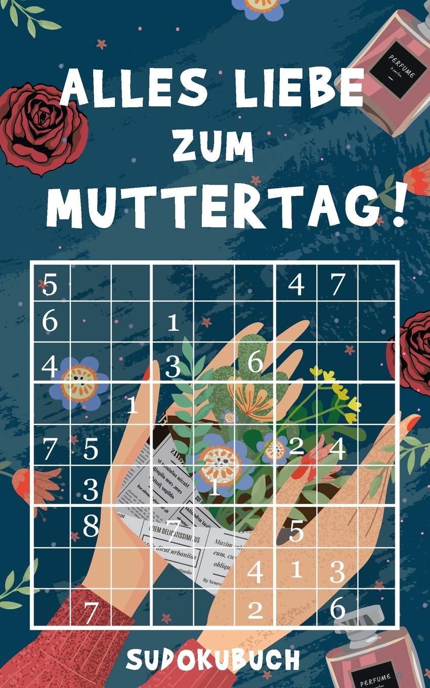 Alles Liebe zum Muttertag - Sudokubuch: Kleines Rätselbuch zum Verschenken | Über 150 knifflige Rätsel von leicht bis extrem schwer | Muttertagsgeschenk Idee für die liebste Mama Lifestyle