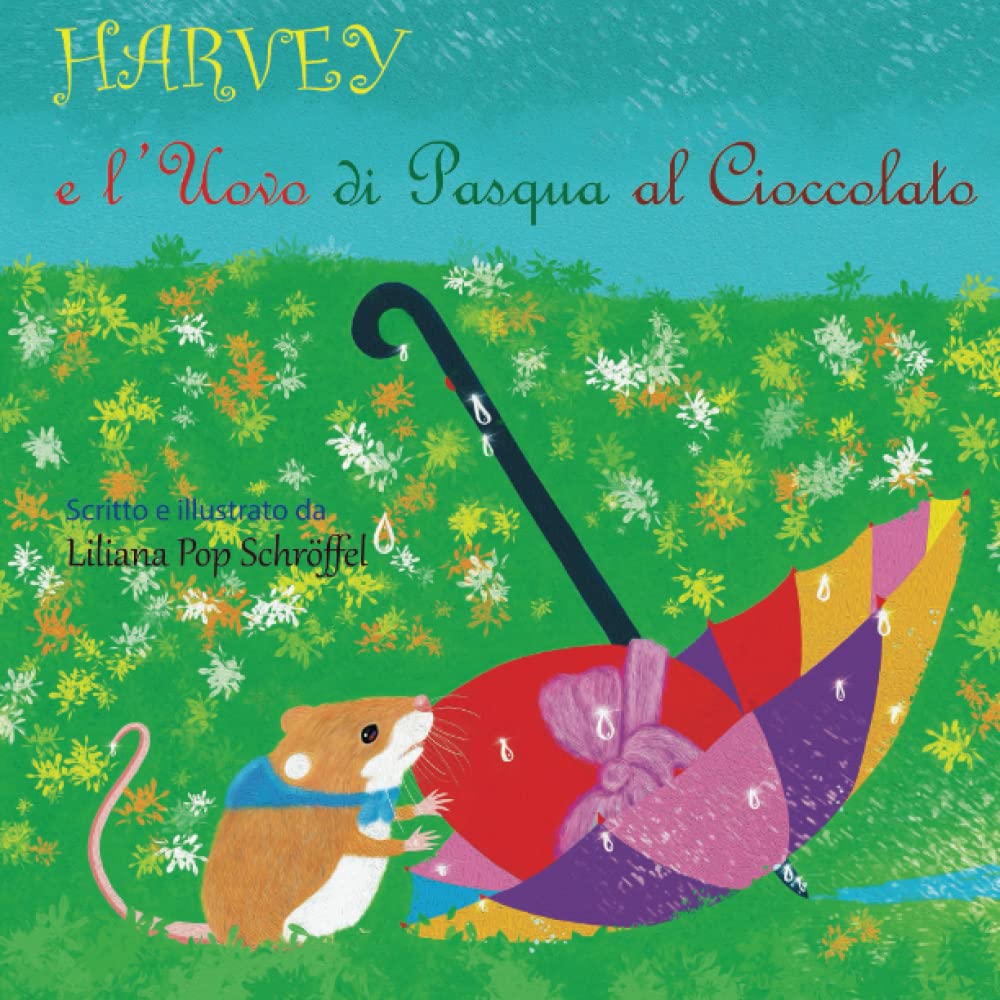 Harvey e l'Uovo di Pasqua al Cioccolato: Le avventure di un topolino delle risaie book