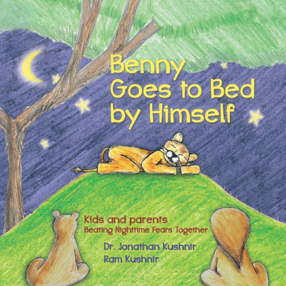 Benny Goes to Bed by Himself: Kids and Parents Beating Nighttime Fears Together (Kids and Parents Overcoming Night time fears) Non-fiction