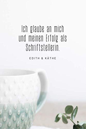 Ich glaube an mich und meinen Erfolg als Schriftstellerin:: DIN A5 | blanko | Notizbuch für Autoren | Schriftsteller | Affirmationen | Selbstvertrauen stärken | Positives Denken Books