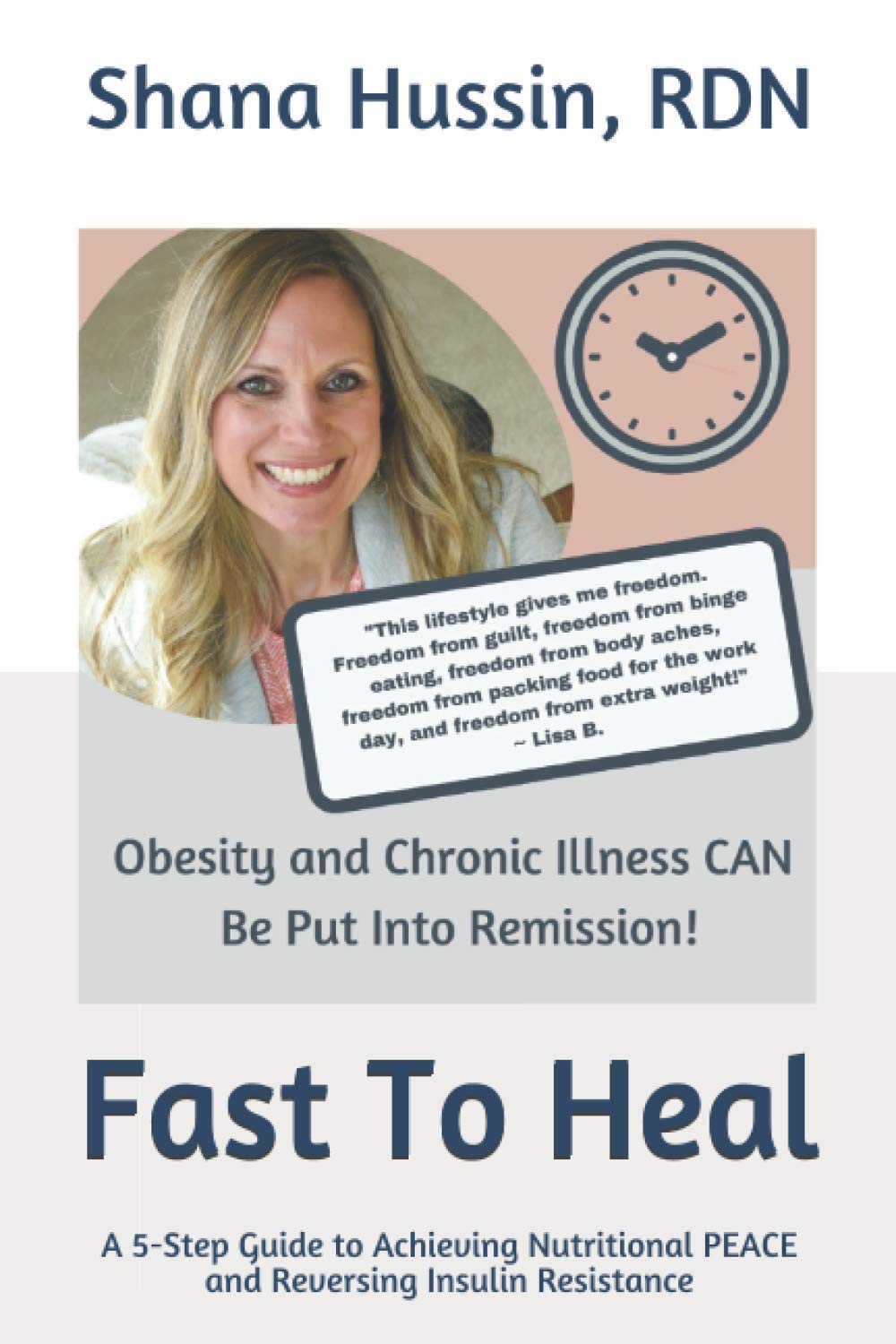 Fast To Heal: A 5-Step Guide to Achieving Nutritional PEACE and Reversing Insulin Resistance Medicine