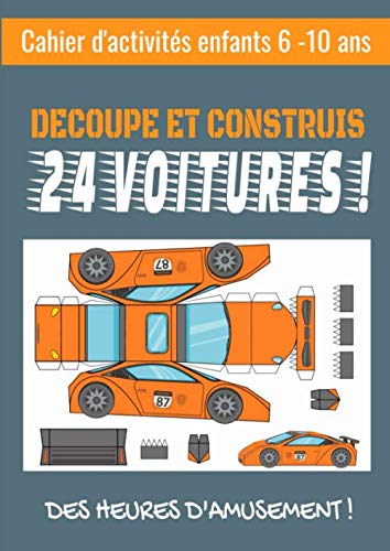 cahier d'activités enfants 6 -10 ans | Découpe et construis 24 voitures!: des heures d'amusement! book