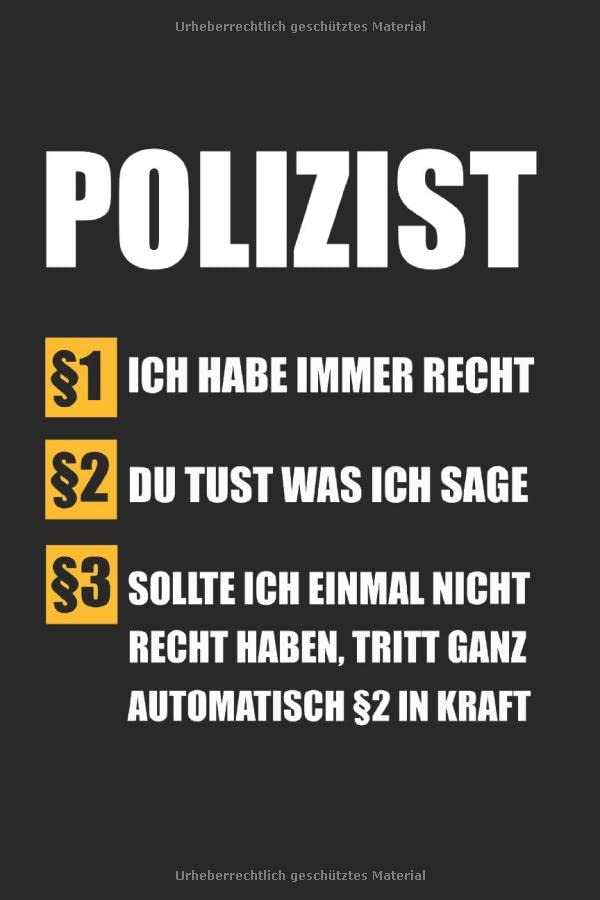 Polizist Ich Habe Immer Recht: Polizist & Polizei Notizbuch 6'x9' Liniert Geschenk für Polizeiauto & Polizeibeamter book