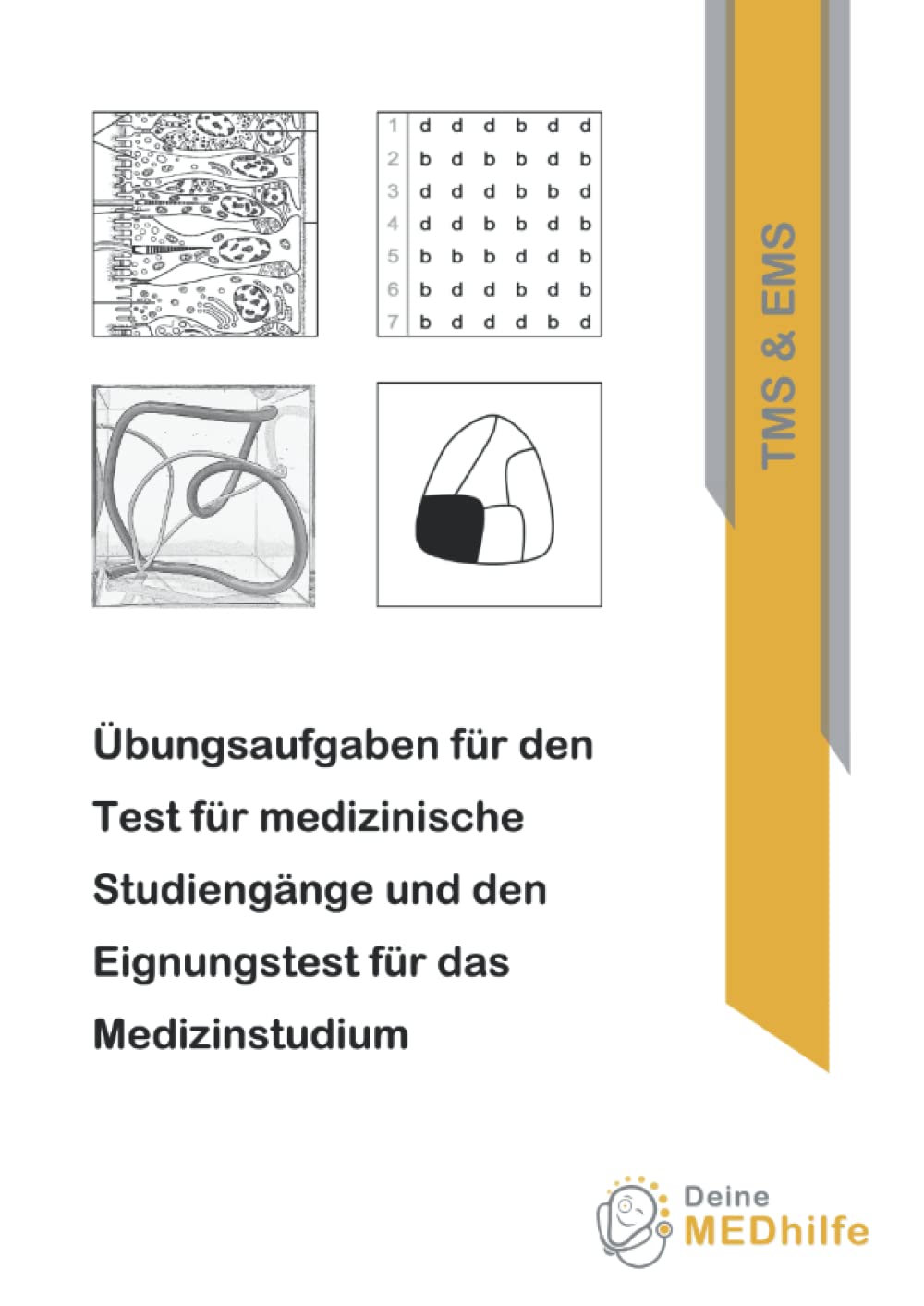 Übungsaufgaben für den Test für medizinische Studiengänge (TMS) und den Eignungstest für das Medizinstudium (EMS) Medicine
