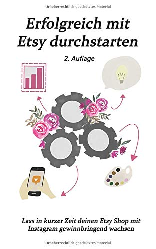 Erfolgreich mit Etsy durchstarten: Lass in kurzer Zeit deinen Etsy Shop mit Instagram gewinnbringend wachsen Business, Finance & Career