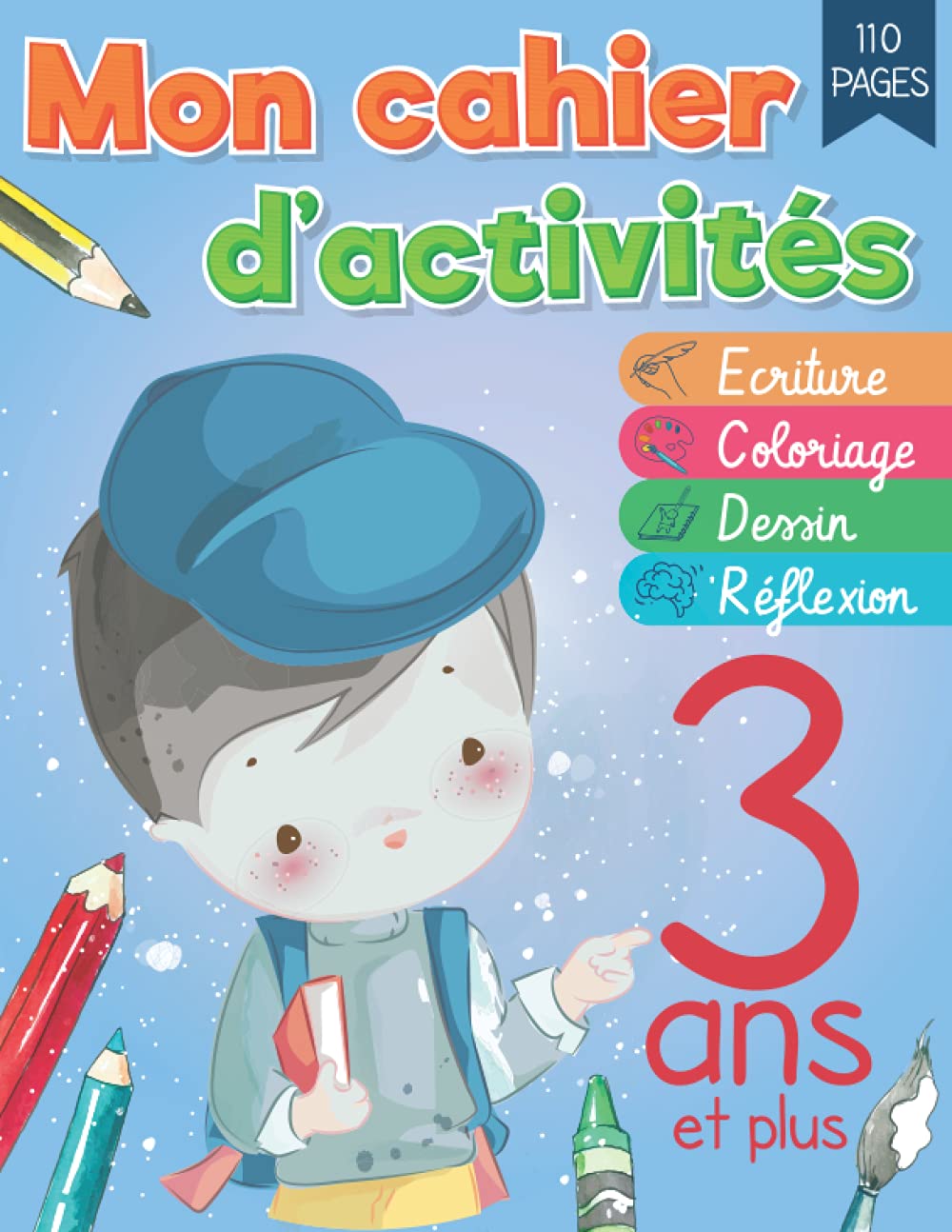 Mon Cahier d'activités 3 ans: Apprendre a écrire , dessiner, colorier et a raisonner avec ( Labyrinthe enfant, Coloriage par numero, points a relier, ... Maternelle a la maison ! (Grand format) book