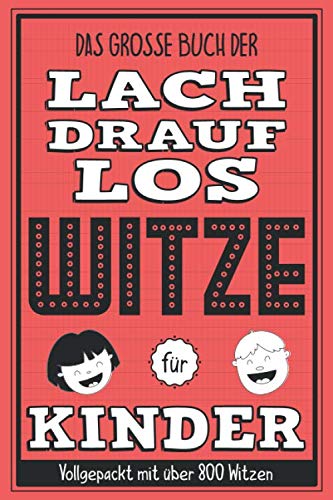 Das grosse Buch der Lach drauf los Witze für Kinder: Vollgepackt mit über 800 Witzen: Witzebuch für Jungen und Mädchen ab 8 Jahren Tiptoi & Games