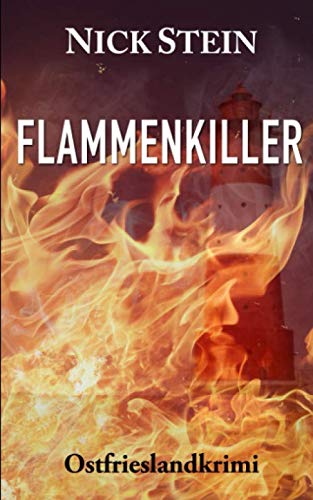 FLAMMENKILLER: Ostfrieslandkrimi (Lukas-Jansen-Reihe, Band 7) Detective & CSI