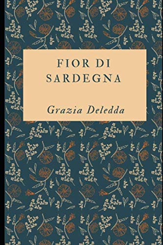 Fior di Sardegna: Romanzo dell'autrice Premio Nobel + Piccola Biografia book