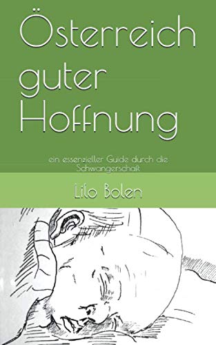 Österreich guter Hoffnung: ein essenzieller Guide durch die Schwangerschaft Health, Nutrition & Fitness