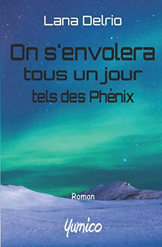 On s'envolera tous un jour tels des phénix Contemporary literature