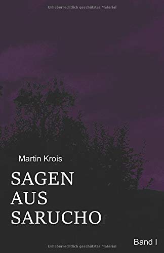 Sagen aus Sarucho: Band I Dark Fantasy