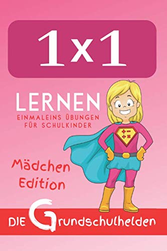 1x1 lernen: Einmaleins Übungen für Schulkinder - Mädchen Edition Study Guides