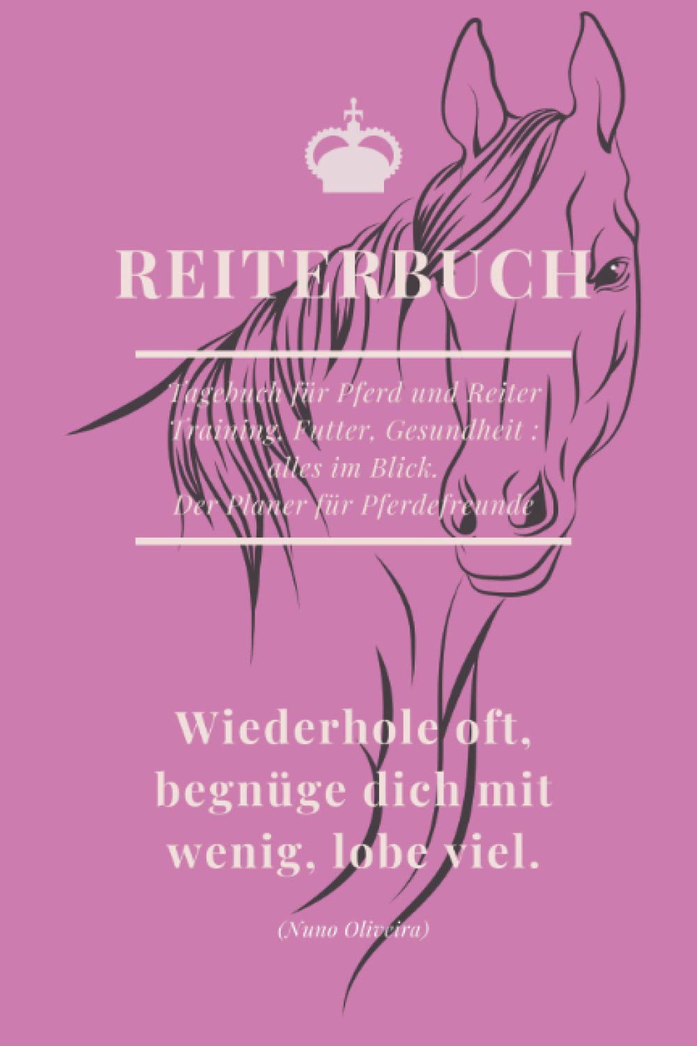 Reiterbuch: Tagebuch für Pferd und Reiter – Training, Futter, Gesundheit – alles im Blick. Der Planer für Pferdefreunde. (Reiter und Pferd: Tagebuch und Jahresplaner) Parents & Children
