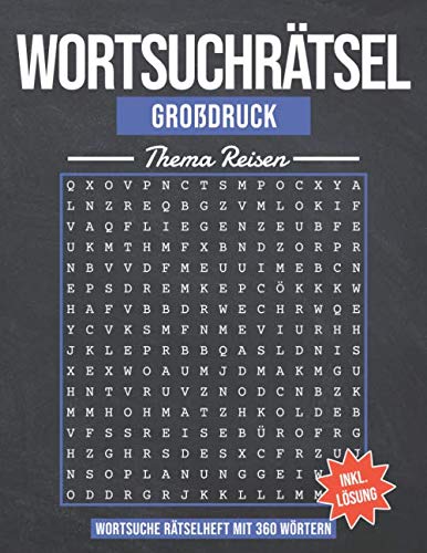 Wortsuchrätsel Großdruck Thema Reisen: Wortsuche Rätselheft mit 360 Wörtern für Erwachsene, Kinder und Senioren - Wörtersuchrätsel mit dem Thema Urlaub, Reisen und Sommer - Inkl. Lösung Leisure & Fun