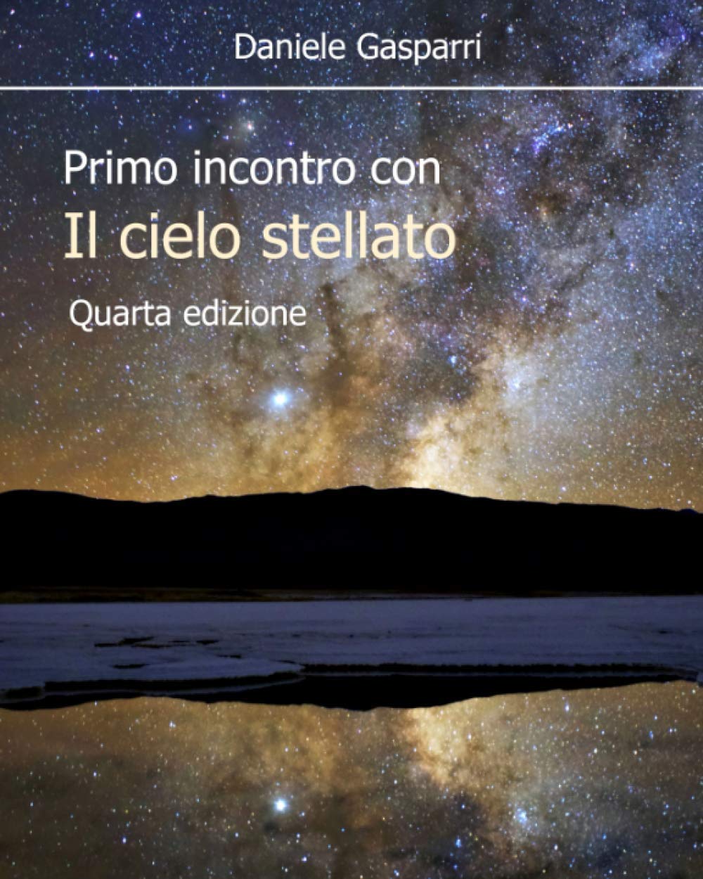 Primo incontro con il cielo stellato --- Quarta edizione --- Professional & Reference Books