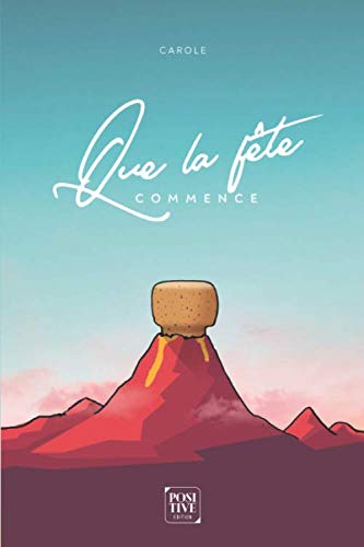 Que la fête commence: La douce vérité qui pique, illustrée book
