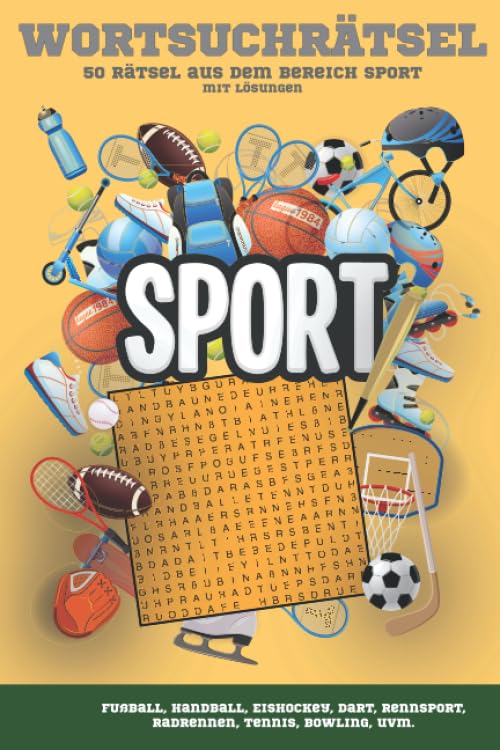 Sport Wortsuchrätsel: 50 Rätsel aus dem Bereich Sport mit Lösungen (z. B. Fußball, Handball, Eishockey, Rennsport, Radrennen, Tennis, Bowling, uvm.) Leisure & Fun