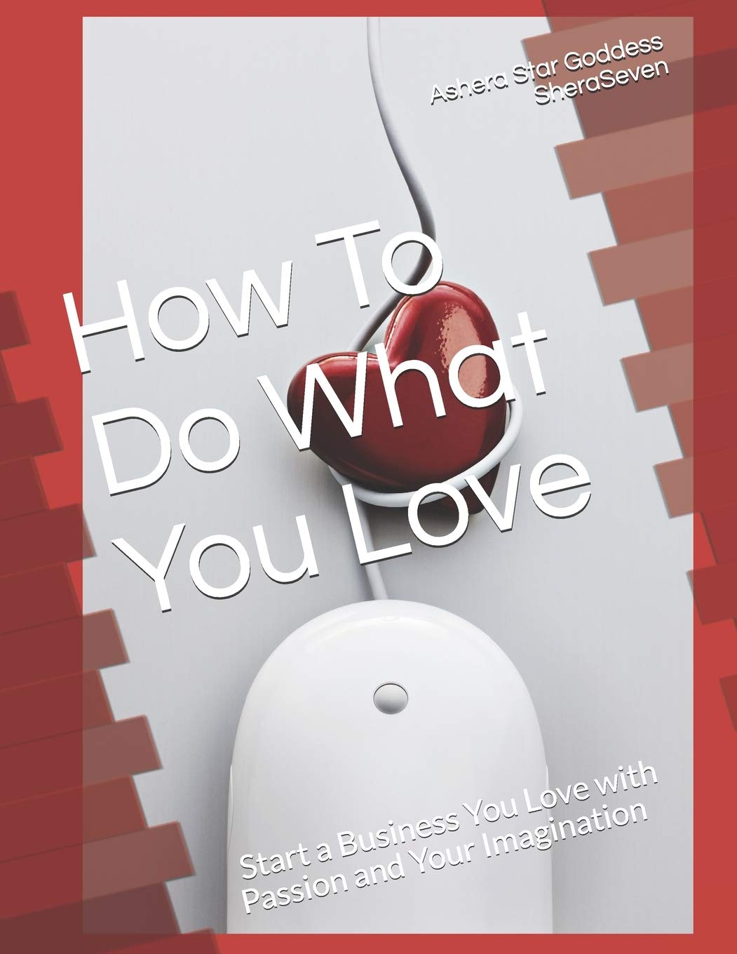 How To Do What You Love book
