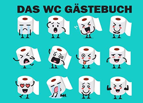 Das WC Gästebuch: Klo Gästebuch - Lustiges Geschenk zum Einzug - Einzugsgeschenk für Männer, Frauen und Paare Home & Household