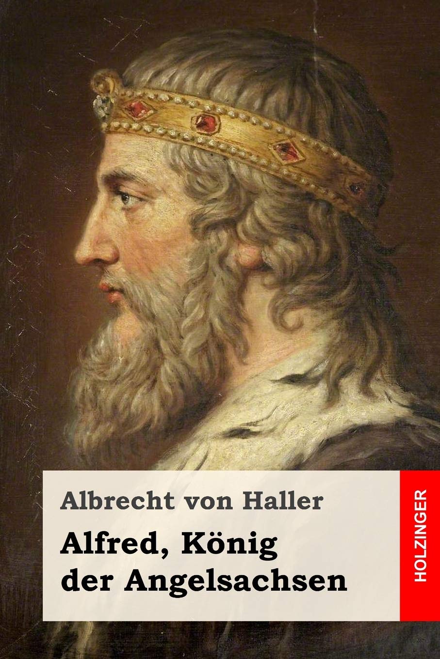 Alfred, König der Angelsachsen Historical Fiction