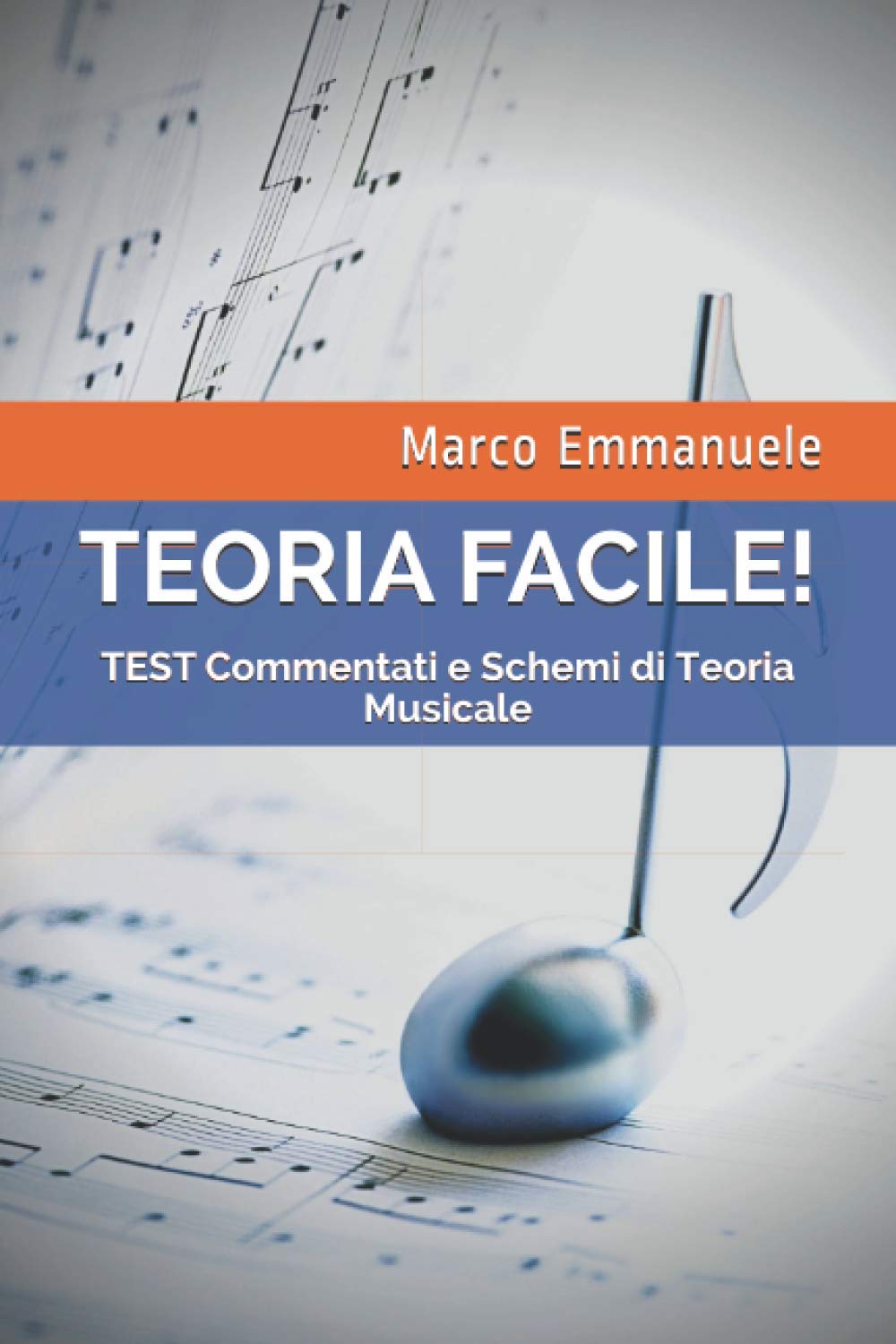Teoria Facile!: TEST Commentati e Schemi di Teoria Musicale Arts & Music