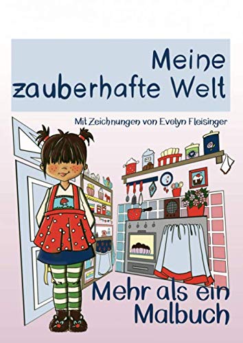 Meine zauberhafte Welt: Mehr als ein Malbuch book