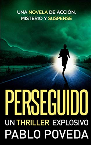 PERSEGUIDO: un thriller explosivo: Una novela de acción, misterio y suspense book