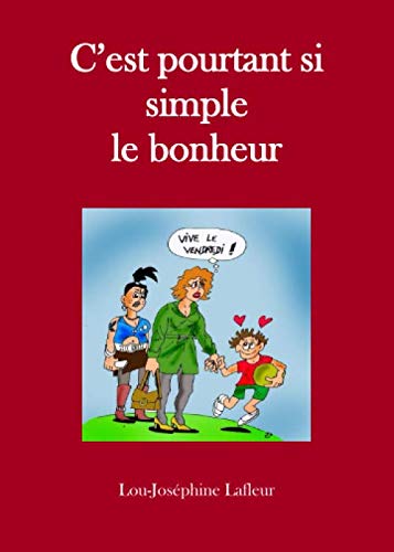 C'est pourtant si simple le bonheur book
