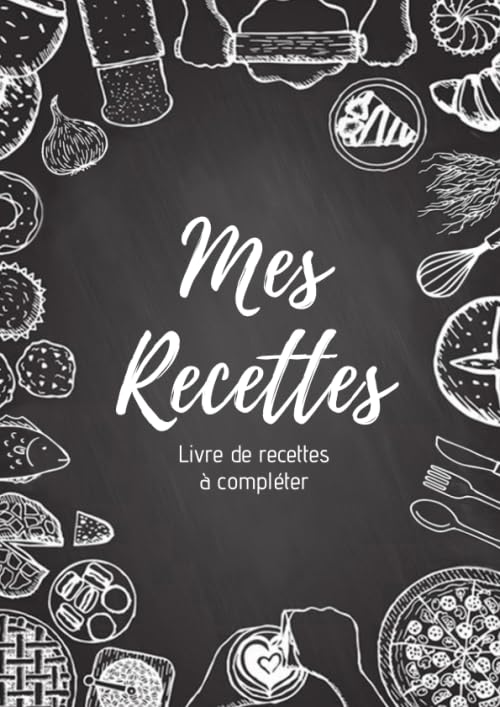 Mes recettes : Livre de recettes à compléter: Carnet pour 100 recettes | Format A4, 220 pages | 2 pages par recette avec un espace disponible pour les ... : photos à coller, dessins explicatifs... Cooking & Enjoying