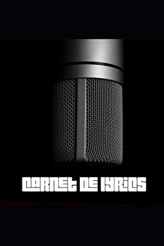 Carnet de lyrics: Carnet de lyrics pour écrire des paroles de musique et surtout de rap Film, Art & Culture