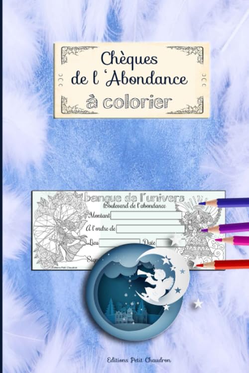 Mes chèques de l'abondance à colorier: 50 chèques inclus à customiser + explications détaillées | loi de l'attraction | cadeau pour passionné d'ésotérisme | rituel sacré | 15 x 22 cm book