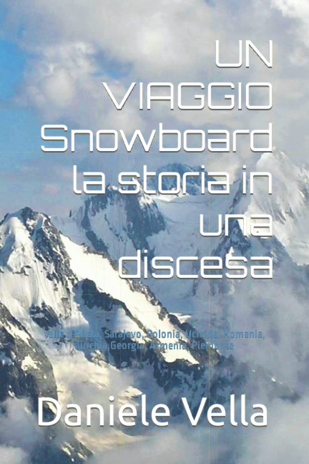 UN VIAGGIO Snowboard la storia in una discesa book