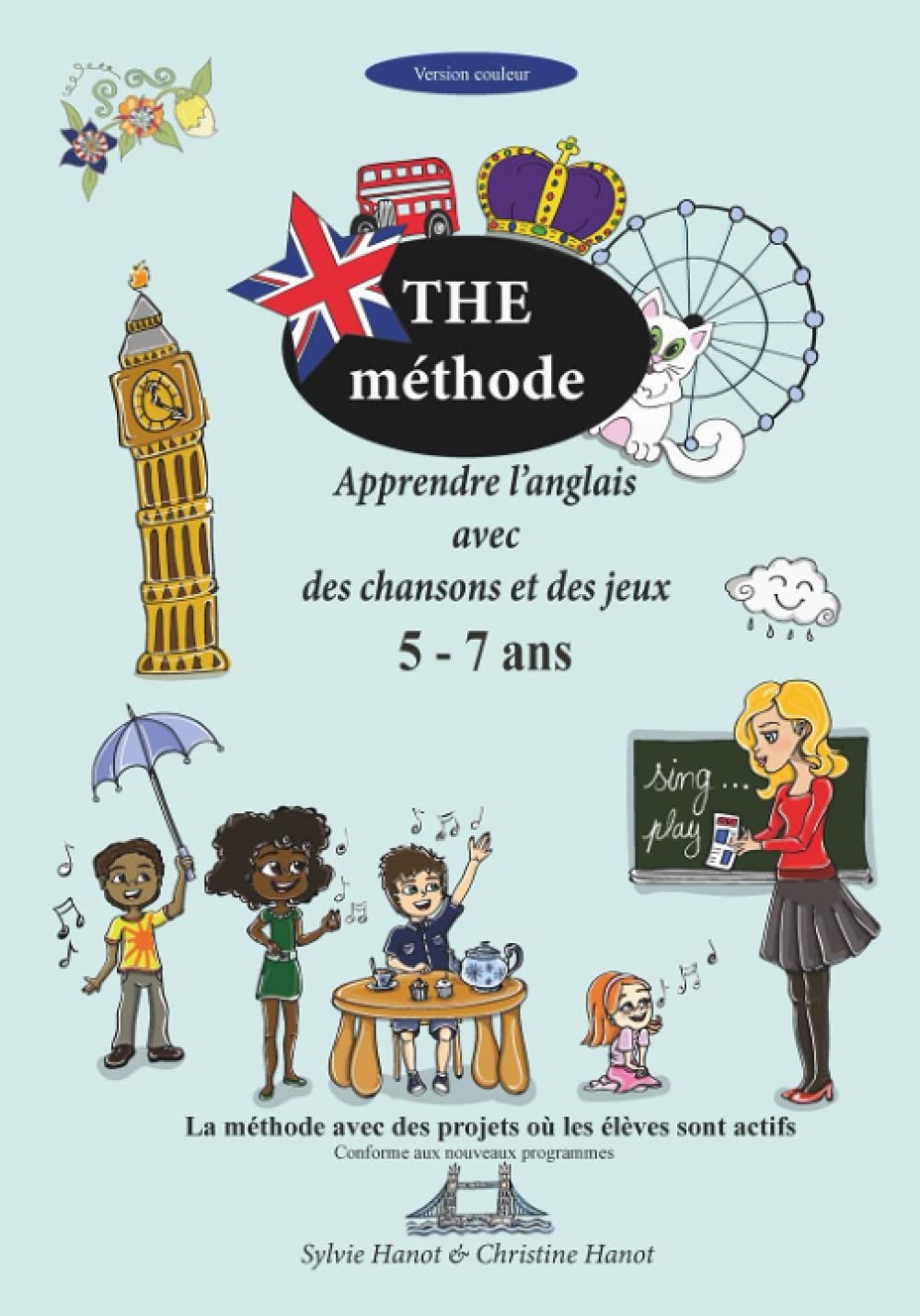 The méthode, apprendre l'anglais avec des chansons et des jeux 5-7 ans: Version en couleurs Foreign Languages ​​& Dictionaries