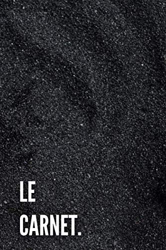 Le Carnet: Carnet de 120 pages lignées (lignes déjà tracées) + numéro de page | Format 6"x9" (15,24 cm x 22,86 cm) Petit pour être ranger et assez grand pour écrire / Thème Noir book