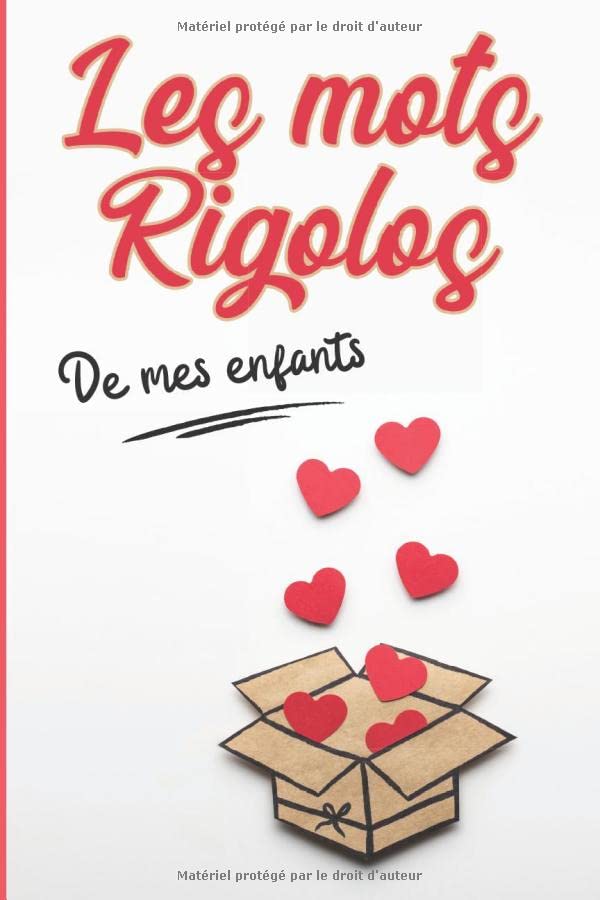 Les mots rigolos de mes enfants: Carnet pour noter tous les mots rigolos de vos enfants, gardez un souvenir de leur magnifique langage book