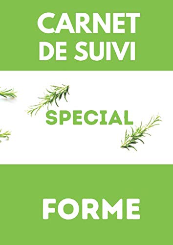 CARNET DE SUIVI SPÉCIAL FORME: Journal de bord Alimentaire à Compléter au Jour le Jour pour Rééquilibrer votre Alimentation | Carnet Personnel ... | Nutrition, Diététique, Bien-Être Diète book