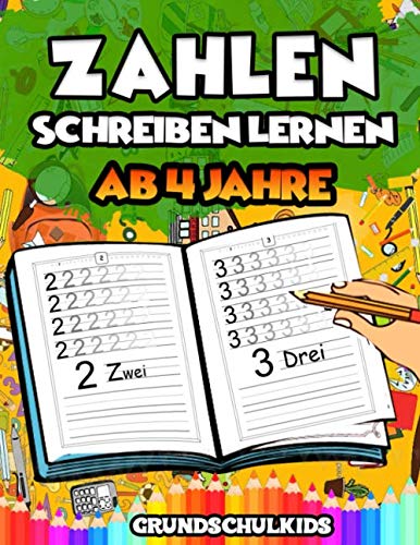 Zahlen schreiben lernen ab 4 Jahre: Das Übungsheft mit den Zahlen 0-20 für Kinder ab 4 Jahren. Bestens geeignet für Vor- und Grundschulkinder. Inkl. Bilder zum Ausmalen Education & Training