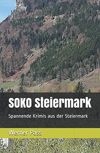 SOKO Steiermark: Spannende Krimis aus der Steiermark (Band, Band 4) Action & Adventure
