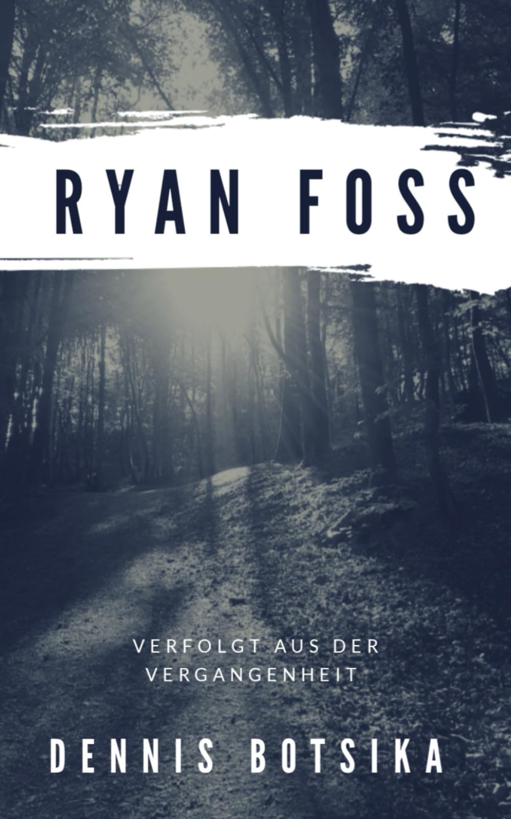 Ryan Foss: Verfolgt aus der Vergangenheit book