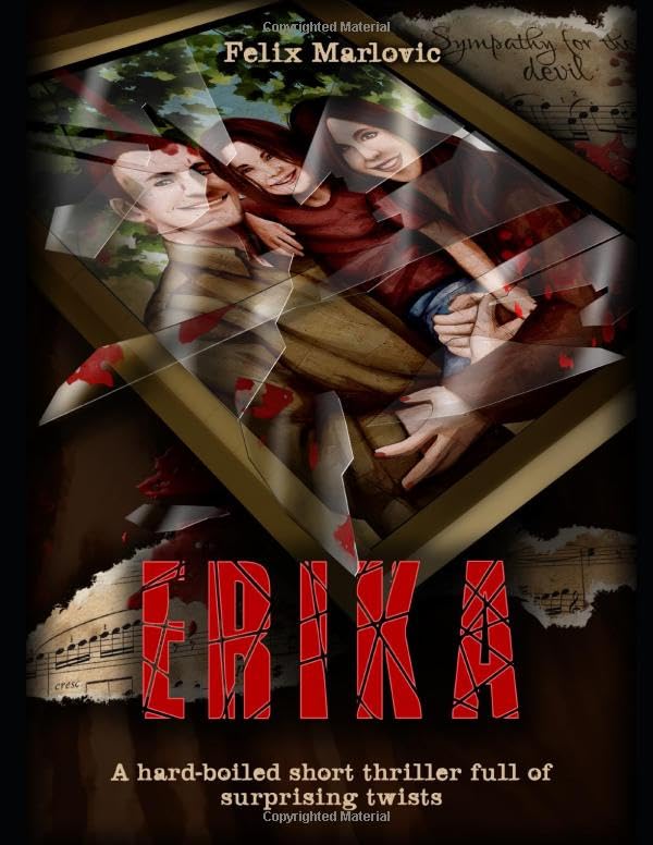ERIKA: A hard-boiled short thriller full of surprising twists. book
