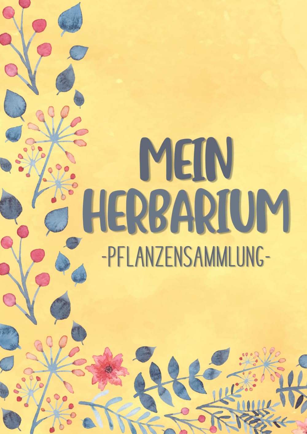 Mein Herbarium Pflanzensammlung: Großzügiges Format zur Pflanzenaufbewahrung | mit vorgefertigten Etiketten zur Pflanzenbestimmung | ausreichend Platz für getrocknete Blüten und Blätter | Motiv: Gelb Non-fiction
