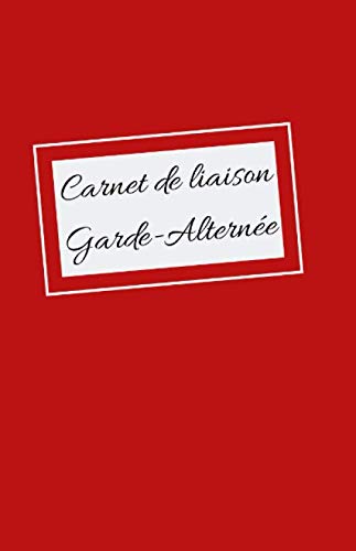 Carnet de liaison garde alternée: Carnet de note pratique pour le suivi des enfants en garde alternée book