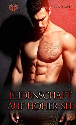 High Seas - Leidenschaft auf hoher See: Liebesroman Humour & Satire