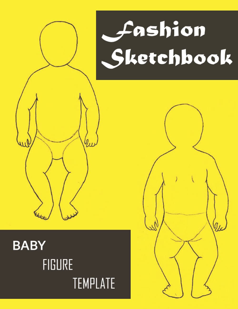 Fashion Figure Template Sketchbook: Fashion Designer Sketchbook with BABY Figure Templates (8.5"x11" in) Film, Art & Culture