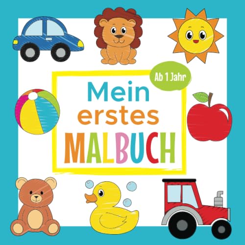 Mein Erstes Malbuch - Ab 1 Jahr: Erstes Ausmalbuch für Jungen und Mädchen | Perfekt zum Malen und Lernen erster Wörter, Tiere und Fahrzeuge Arts & Music