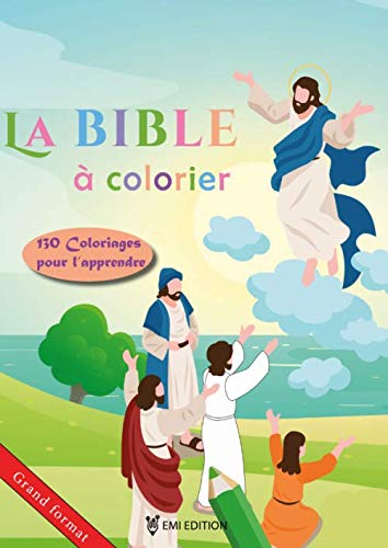 La BIBLE à Colorier: Découvrir la BIBLE de façon ludique | De la Création à la Résurrection | 130 pages de l'évangile à colorier | Grand format (A4) Tiptoi & Games